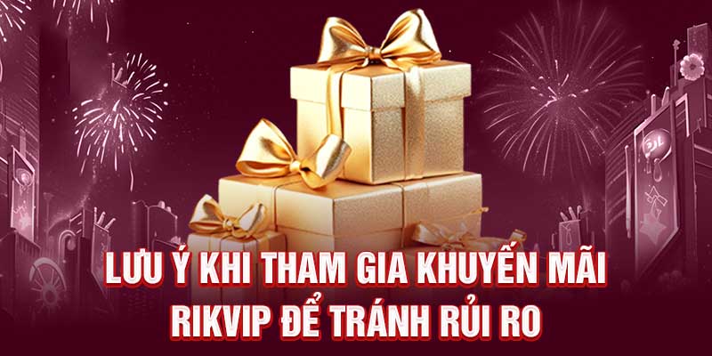 Cách tận dụng khuyến mãi rikvip tối ưu